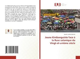 Jeune Kimbanguiste face à la Ruse satanique du Vingt-et-unième siècle