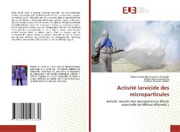 Activité larvicide des microparticules