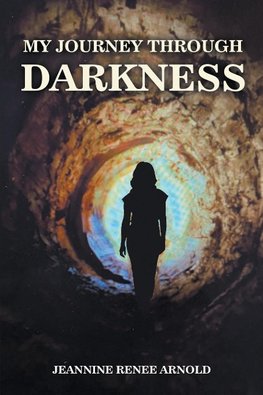 My Journey Through Darkness