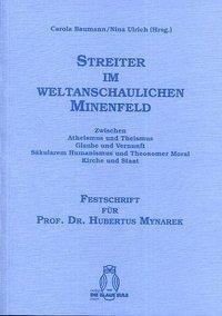 Streiter im weltanschaulichen Minenfeld. Festschrift für Prof. Dr. Hubertus Mynarek