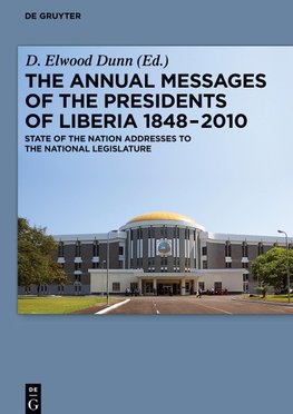 The Annual Messages of the Presidents of Liberia 1848-2010