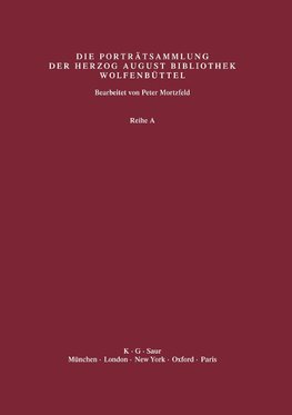 Katalog der Graphischen Porträts in der Herzog August Bibliothek Wolfenbüttel: 1500-1850. Reihe A, Band 37, U - Z (A22444 - A24991)