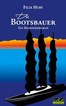 Die Bootsbauer - Ein Bodenseeroman