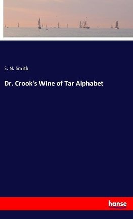 Dr. Crook's Wine of Tar Alphabet