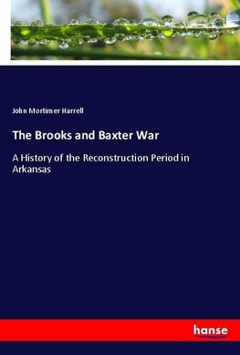 The Brooks and Baxter War