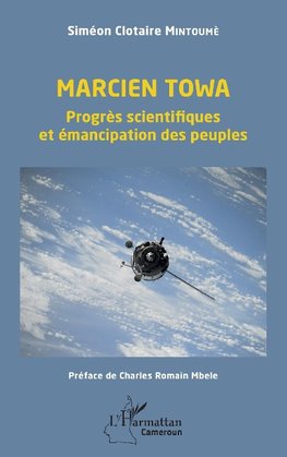 Marcien Towa. Progrès scientifiques et émancipation des peuples