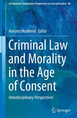 Criminal Law and Morality in the Age of Consent