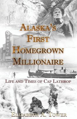 Alaska's First Homegrown Millionaire