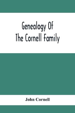 Genealogy Of The Cornell Family