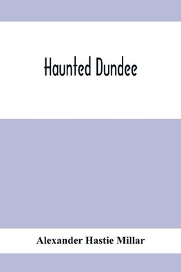 Haunted Dundee