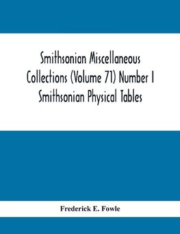 Smithsonian Miscellaneous Collections (Volume 71) Number I