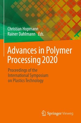 Advances in Polymer Processing 2020