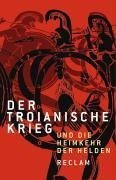 Der Troianischer Krieg und die Heimkehr der Helden