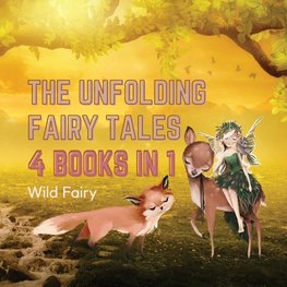 The Unfolding Fairy Tales