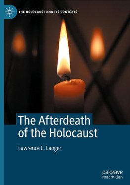 The Afterdeath of the Holocaust