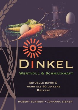 Dinkel - wertvoll und schmackhaft