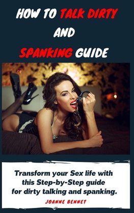 How to talk dirty and spanking guide