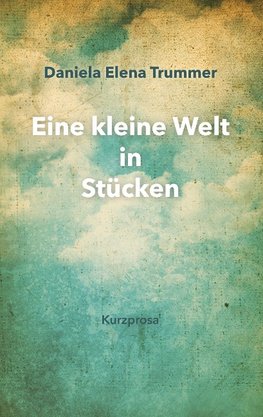 Eine kleine Welt in Stücken