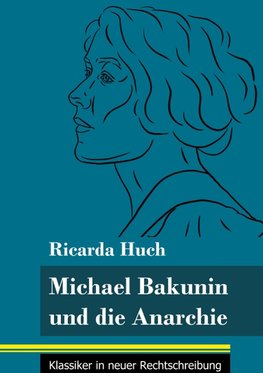 Michael Bakunin und die Anarchie