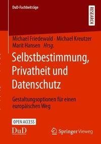 Selbstbestimmung, Privatheit und Datenschutz