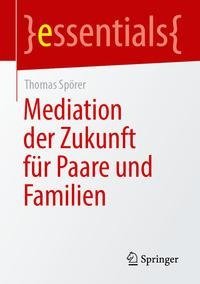 Mediation der Zukunft für Paare und Familien