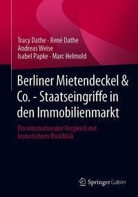 Berliner Mietendeckel & Co. - Staatseingriffe in den Immobilienmarkt