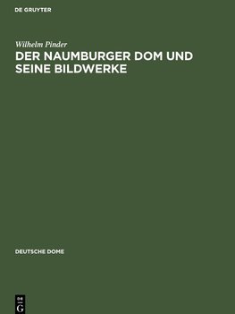 Der Naumburger Dom und seine Bildwerke