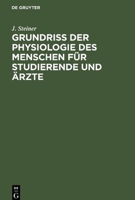 Grundriss der Physiologie des Menschen für Studierende und Ärzte