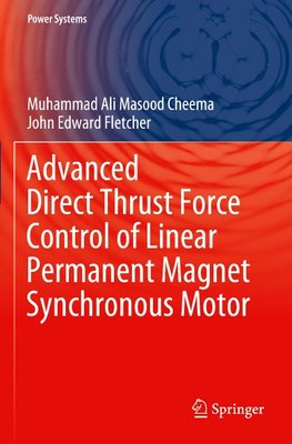 Advanced Direct Thrust Force Control of Linear Permanent Magnet Synchronous Motor