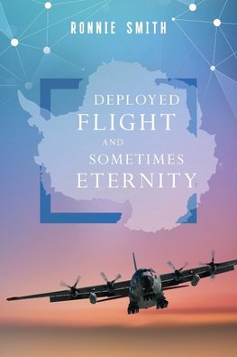 Deployed Flight and Sometimes Eternity