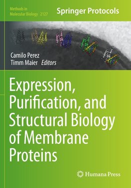 Expression, Purification, and Structural Biology of Membrane Proteins