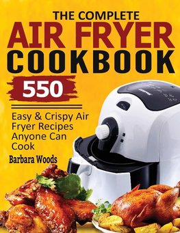 The Complete Air Fryer Cookbook