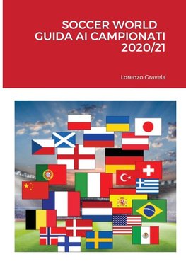 SOCCER WORLD - GUIDA AI CAMPIONATI 2020/21