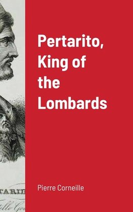 Pertarito, King of the Lombards