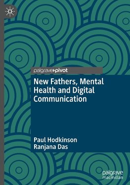 New Fathers, Mental Health and Digital Communication