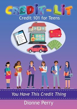 Credit-Lit  Credit 101 for Teens