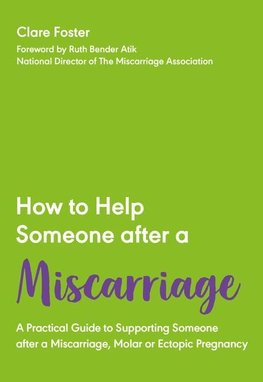 How to Help Someone After a Miscarriage: A Practical Handbook