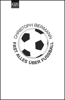 Biermann, C: Fast alles über Fußball