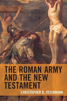 The Roman Army and the New Testament