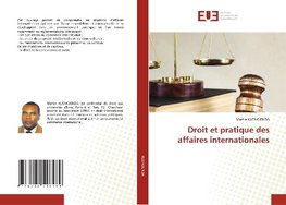 Droit et pratique des affaires internationales