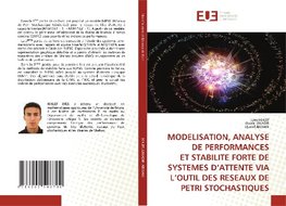 MODELISATION, ANALYSE DE PERFORMANCES ET STABILITE FORTE DE SYSTEMES D'ATTENTE VIA L'OUTIL DES RESEAUX DE PETRI STOCHASTIQUES