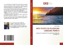 MES TEXTES EN PLUSIEURS LANGUES TOME II