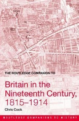 Cook, C: Routledge Companion to Britain in the Nineteenth Ce