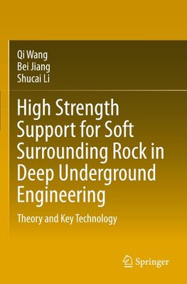 High Strength Support for Soft Surrounding Rock in Deep Underground Engineering