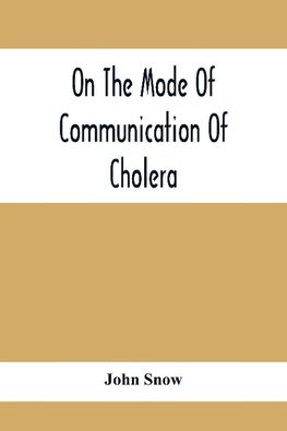 On The Mode Of Communication Of Cholera