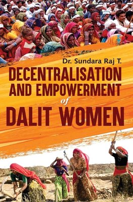 DECENTRALISATION AND EMPOWERMENT OF DALIT WOMEN