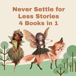 Never Settle for Less Stories