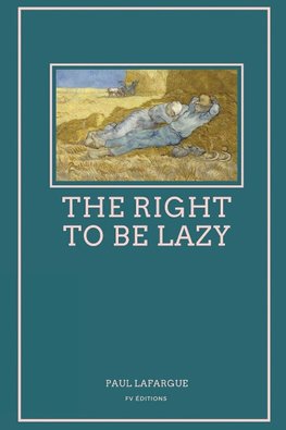 The Right To Be Lazy