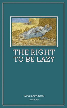 The Right To Be Lazy