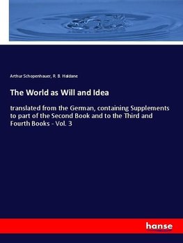 The World as Will and Idea